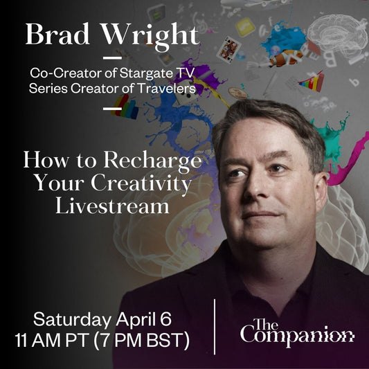 Brad Wright: How to Recharge Your Creativity